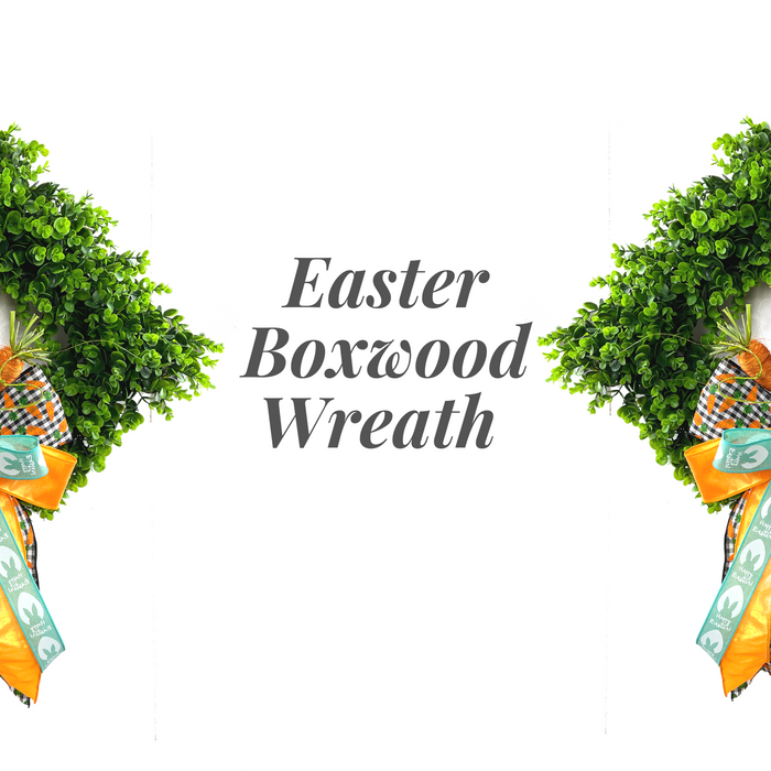 Decorate a Boxwood Wreath for Easter