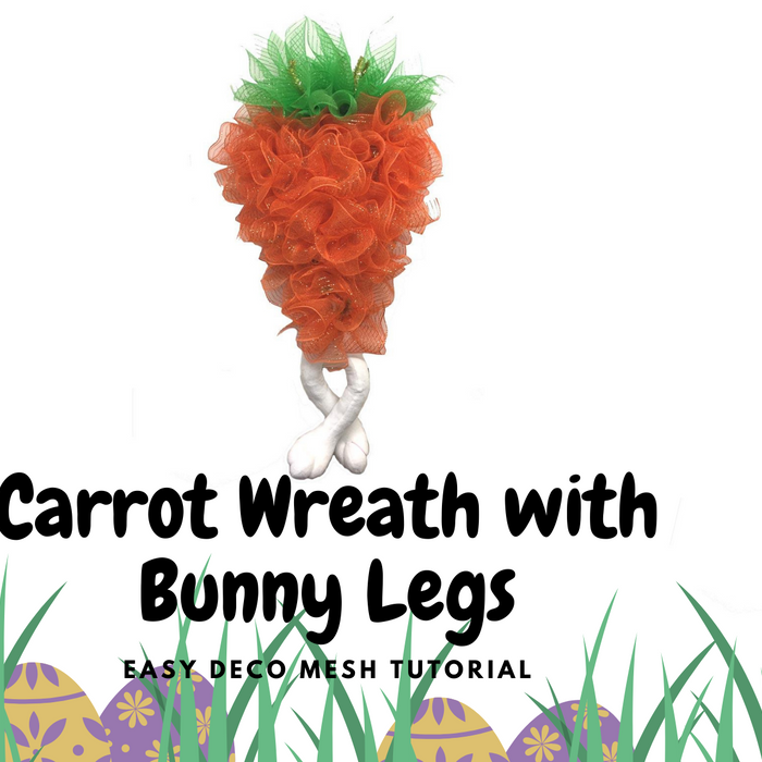 Carrot Wreath with Bunny Legs Tutorial Facebook Live