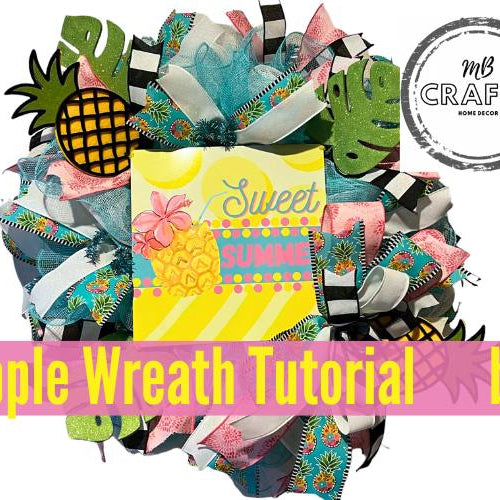 Sweet Summer Pineapple Wreath Tutorial