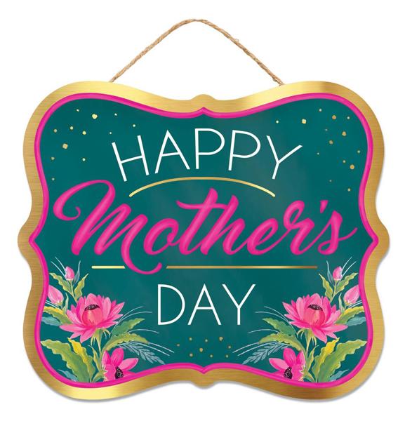 The 10.5" L x 9" Happy Mother’s Day Sign (AP8609) features “Happy Mothers Day” in pink and white with pink flowers, green leaves, and gold dots on a teal background with gold edges and string accents in red, pink, white, and black.