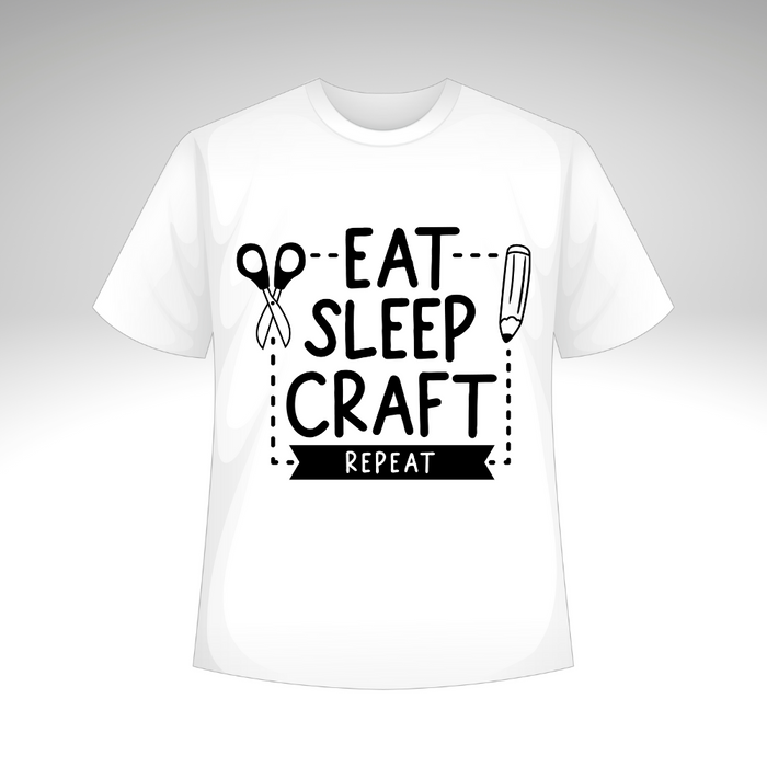 Eat Sleep Craft, Repeat T-Shirt or Sweatshirt