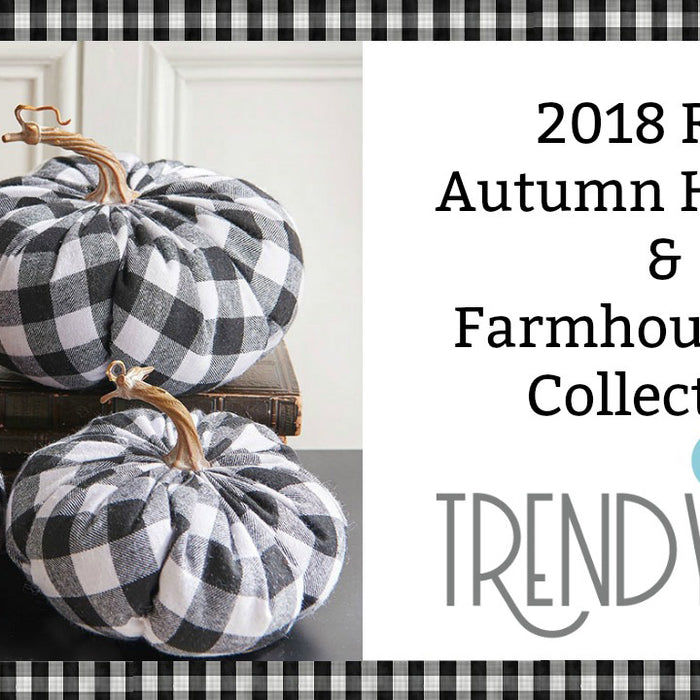 2018 RAZ Autumn Harvest & Farmhouse Fall Collection