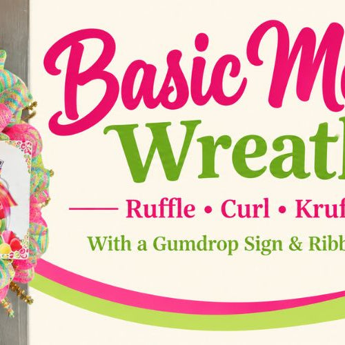 basic ruffle wreath tutorial with gumdrop sign