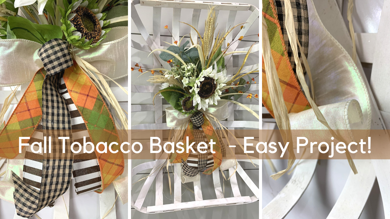 Easy Project!  Fall Tobacco Basket Floral
