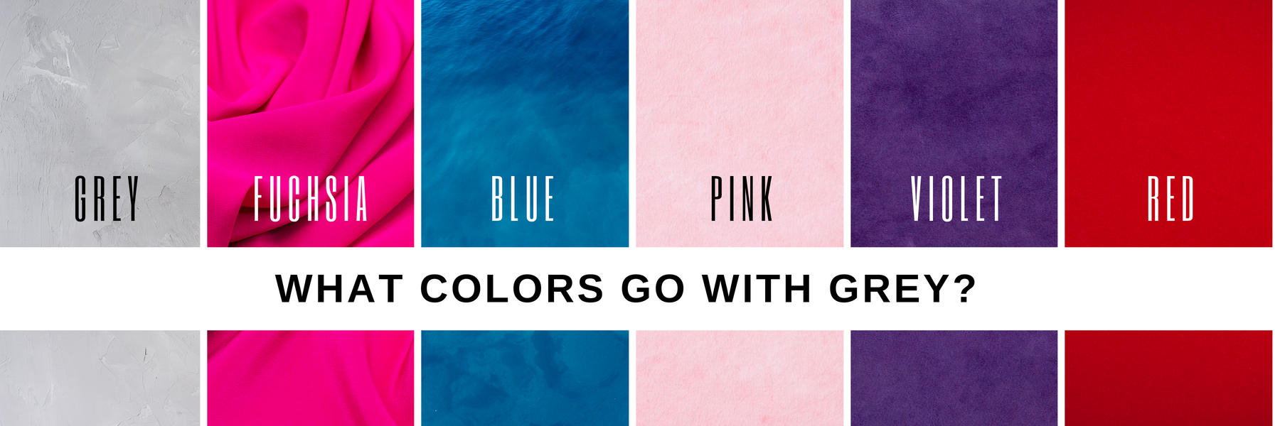 What Colors go with Grey?