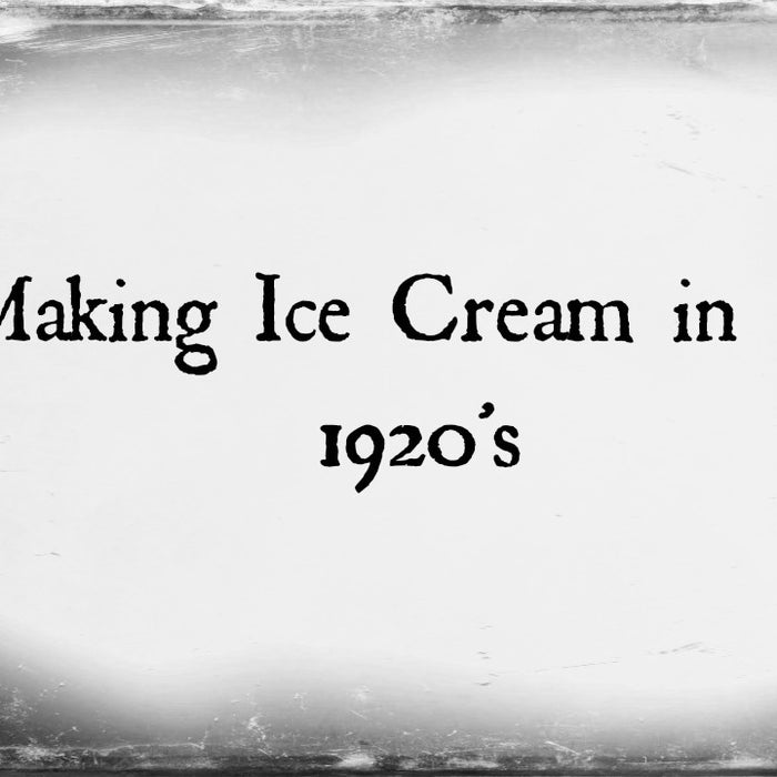 Making Ice Cream in the 1920's
