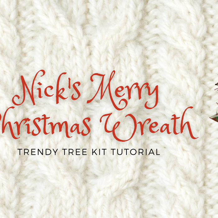 Nick's Merry Christmas Wreath Tutorial