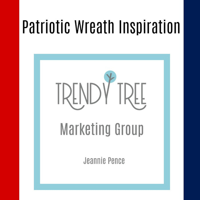Patriotic Wreath Inspiration from the Trendy Tree Marketing Group