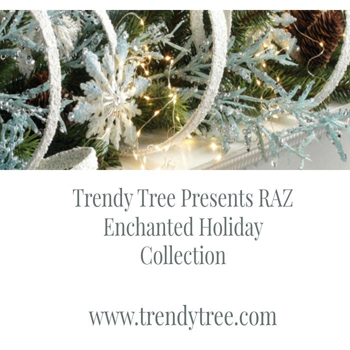 RAZ Enchanted Holiday at Trendy Tree