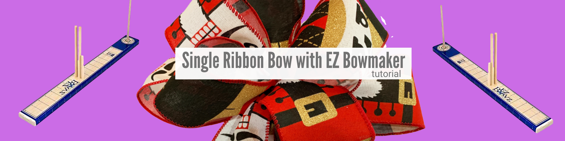Single Ribbon Bow Tutorial Using the EZ Bowmaker