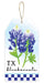 The 12 H x 6.5 Light Blue/Indigo/White Texas Bluebonnets Tag Sign (AP7268) illustrates two bluebonnets with green leaves on a light blue background, features TX Bluebonnets in black cursive, a checkered blue and white bottom edge, and includes a string loop for easy display.