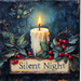 A lit candle with green leaves and red berries sits above the 10 x 10 Blue Silent Night Christmas Sign TTE-048, set against a dark, textured background.