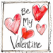 Child’s hand-drawn Valentine sign with red crayon hearts and the handwritten words “Be My Valentine,” outlined with a wavy doodle border.