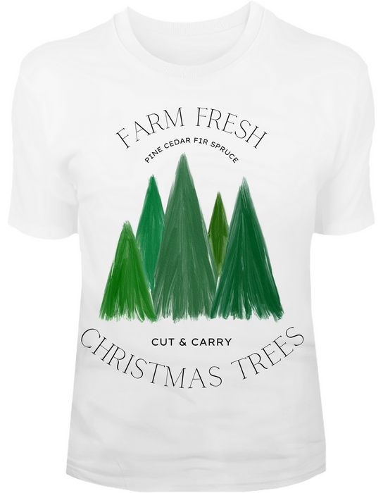 Farm Fresh Christmas Trees T-Shirt or Sweatshirt TS-014