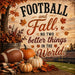 10 x 10 metal fall wreath sign featuring pumpkins, autumn leaves, a football, and the phrase "Football and Fall, No Two Better Things in the World." Exclusive Trendy Tree Design for deco mesh wreaths, grapevine wreaths, or framing. SKU TTE-503.