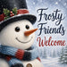 Frosty Friends Welcome 10 inch metal winter sign with smiling snowman, black top hat, red and blue scarf, falling snow and snowy evergreen trees, TTE-691.