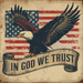 Vintage-style 10-inch metal sign featuring a flying bald eagle, distressed American flag background, and “In God We Trust” banner — ideal for patriotic wreaths or rustic decor.
