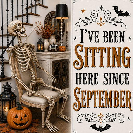 10 x 10 metal Halloween sign featuring a seated skeleton beside a jack-o'-lantern with the phrase "I've Been Sitting Here Since September." Exclusive Trendy Tree Design for deco mesh wreaths, grapevine wreaths, or framing. SKU TTE-512.
