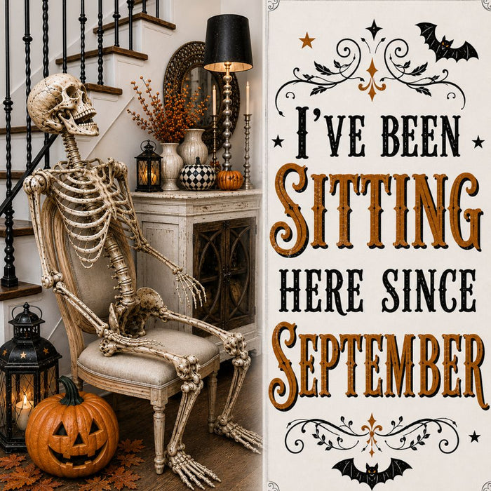 10 x 10 metal Halloween sign featuring a seated skeleton beside a jack-o'-lantern with the phrase "I've Been Sitting Here Since September." Exclusive Trendy Tree Design for deco mesh wreaths, grapevine wreaths, or framing. SKU TTE-512.