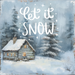 10-inch metal wall sign with a cozy snow-covered cabin, snowy evergreens, and white “Let It Snow” text in a painterly winter scene.