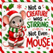Not a Creature Was Stirring 10 inch Christmas metal sign with cute mouse wearing Santa hat and green striped scarf, holding a candy cane with red and green lettering, TTE-698.