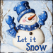 A joyful snowman with a blue hat, scarf, and mittens stands in a snowy scene as gentle snowflakes fall. Let it Snow decorates the charming metal sign—perfect for your winter home decor. Product: 10 x 10 Let It Snow Sign TTE-167.