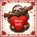 10 inch square metal Valentine sign featuring a sloth hanging from a branch holding a red heart with Here Still text, exclusive Trendy Tree design for mesh or grapevine wreaths and framing
