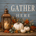Smoke blue Gather Here fall metal sign featuring a vintage lantern, white pumpkins, autumn leaves, berries, and a rustic wood background. Exclusive Trendy Tree Design. SKU TTE-526.