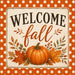 Vintage orange and cream Welcome Fall metal sign featuring a dotted border, pumpkin, autumn leaves, and seasonal foliage. Exclusive Trendy Tree Design. SKU TTE-518.