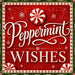 Vintage-inspired Peppermint Wishes Christmas sign with cream lettering on a red background, peppermint candies, white snowflakes, and a snowy evergreen border.