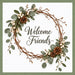 Welcome Friends winter metal sign featuring a delicate brown twig wreath with sage green eucalyptus leaves, white berries, pinecones, dark script lettering, and a soft sage green border, TTE-889.