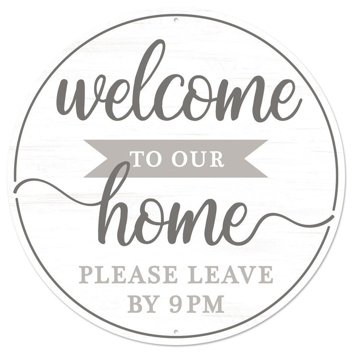 12"Dia Welcome Please Leave By 9Pm  Gray/Charcoal/White  MD0905