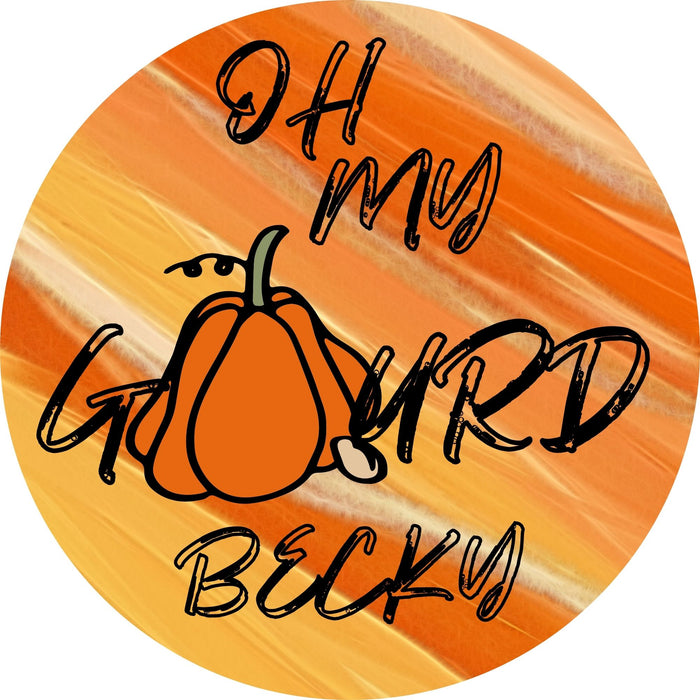 10" Trendy Tree "Oh My Gourd" Round Metal Sign TT-008