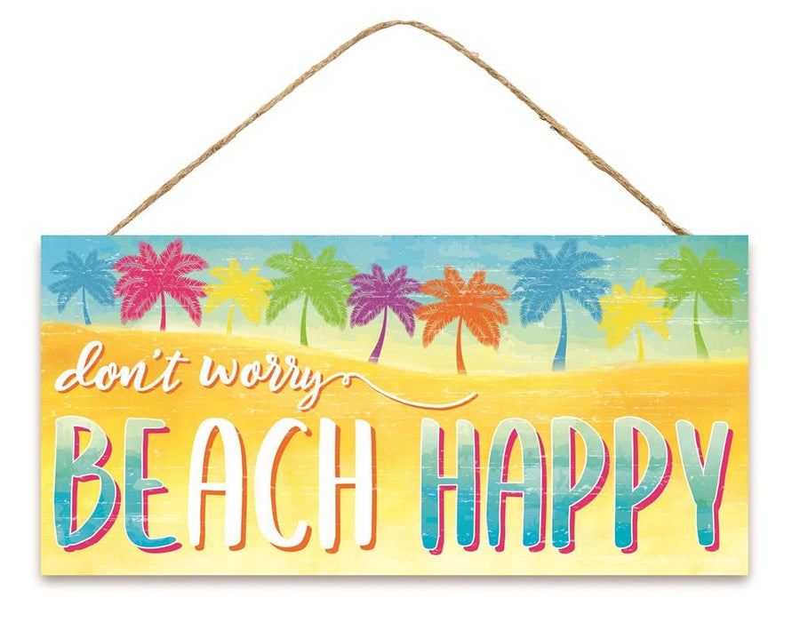 12.5" X 6" Don't Worry Beach Happy Sign AP7126