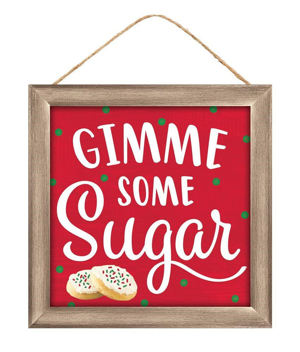10"Sq Mdf Gimme Some Sugar Sign  Red/White/Emerald/Lt Brown  AP7168
