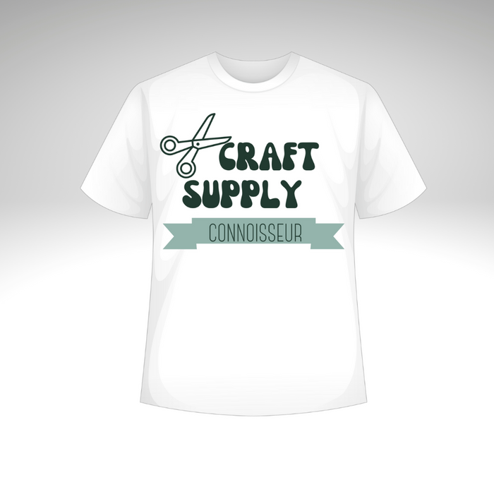Craft Supply Connoisseur T-Shirt or Sweatshirt
