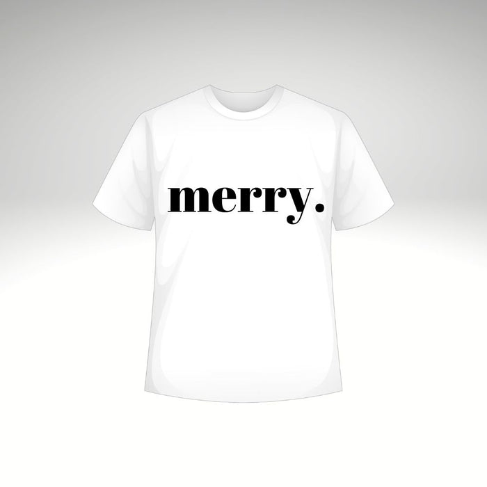 MERRY. T-Shirt or Sweatshirt